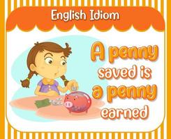 Engels idioom met een cent bespaard is een verdiende cent vector