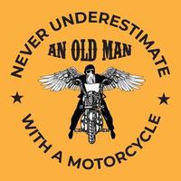 onderschat nooit een oude man met een motorfiets vector