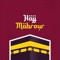 hajj mabrour met kaabah moslim vakantie bedevaart vector