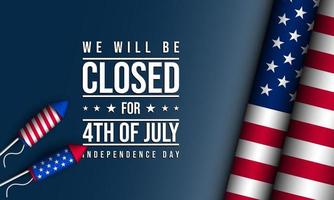 Verenigde Staten Onafhankelijkheidsdag achtergrondontwerp. we zijn op 4 juli onafhankelijkheidsdag gesloten. vector