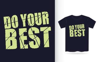 doe je beste typografische slogan voor het bedrukken van t-shirts vector