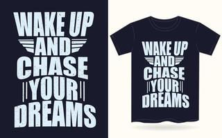 word wakker en jaag je dromen achterna typografie voor t-shirt vector