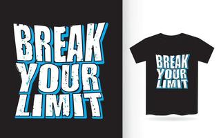 breek je limiet belettering slogan voor t-shirt vector