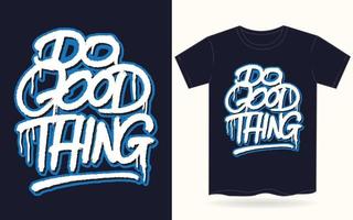 doe het goede ding hand belettering kunst slogan voor t shirt.eps vector