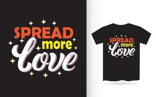 verspreid meer liefdesbelettering voor een t-shirt vector