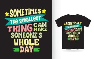 motiverende quote over het maken van iemands dag belettering ontwerp voor t-shirt vector