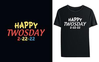 happy twosday 2-22-22 t-shirt sjabloon vector