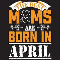 de beste moeders worden geboren in april vector