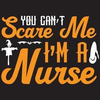 je kunt me niet bang maken ik ben een verpleegster vector