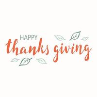 handgetekende happy thanksgiving typografie. kalligrafie belettering vector