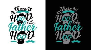 er is geen kap zoals vaderschap typografie t-shirt design vector