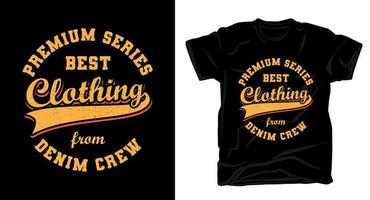 beste kleding typografie t-shirtontwerp vector