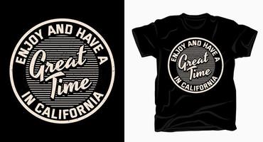 geniet en beleef een geweldige tijd in Californië typografieontwerp voor t-shirt vector