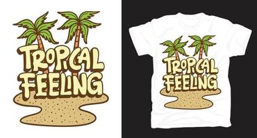 tropisch gevoel handgetekende typografie met palmen t-shirt design vector