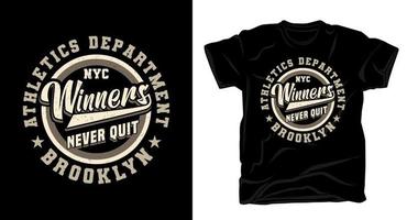 winnaars stoppen nooit met het ontwerpen van typografische t-shirts vector