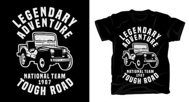 legendarische avonturentypografie met klassiek jeepauto-t-shirtontwerp vector