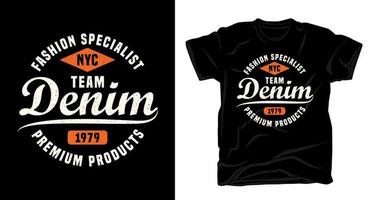 team denim typografie t-shirt ontwerp vector