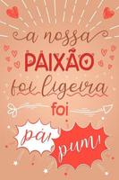 braziliaanse Portugese liefdesposter. vertaling - onze passie was licht, het was pow bang. vector