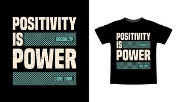 positiviteit is macht typografie t-shirt design vector