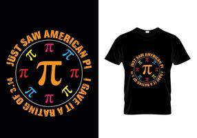 zag net american pi ik gaf het een beoordeling van 3.14 t-shirtontwerp vector