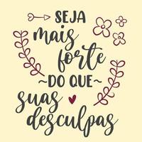 motiverende Portugese zin. vertaling uit Braziliaans Portugees - wees sterker dan jij excuses vector