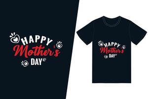 gelukkig moederdag t-shirt ontwerp. gelukkige moederdag t-shirt ontwerp vector. voor t-shirt print en ander gebruik. vector