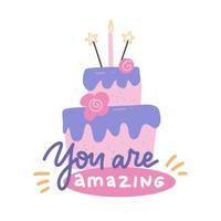 leuke gelukkige verjaardagskaart met cake en kaarsen. flan hand getekende vectorillustratie met belettering citaat - je bent geweldig vector