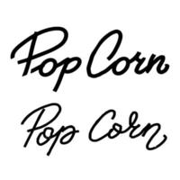 popcorn tekstlabel in unieke onbeleefde stijl. hand getekend typografie teken. zwart-wit embleem. vectorillustratie. grafisch ontwerp om af te drukken op verpakking, verpakking, t-shirt, poster, banner, flyerkaart. vector