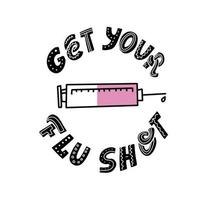 haal je griepprik. vaccinatie vector poster met spuit. hand getrokken belettering met lijn doodle illustratie op witte achtergrond.