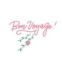 Bon voyage hand belettering typografie inscriptie op toerisme reizen wenskaart in Parijs Frankrijk geïsoleerd op wit, lineaire kalligrafie vector met florale decor. franse vertaling - fijne reis