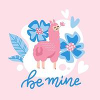 lama vector poster. eenvoudige schattige roze lamatekening met beletteringcitaat - wees van mij. valentijnskaart met een schattige alpaca met grote bloemen