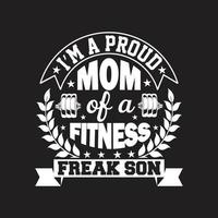 ik ben een trotse moeder van een fitnessfreck-zoon. happy mather day citaat op de zwarte achtergrond. moeder felicitatie label, badge, poster, kleding vectorillustratie. vintage typografische t-shirt print. vector