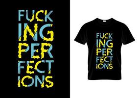 verdomde perfectie typografie t-shirt ontwerp vector