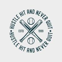 drukte hit nooit stoppen vintage typografie honkbal tshirt ontwerp illustratie vector