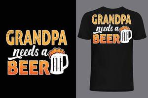 opa heeft een bier t-shirt nodig design.eps vector