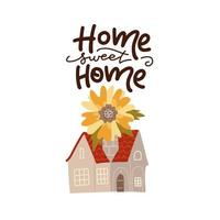 home sweet home - belettering concept. decoratief kleurrijk huis met grote bloem op dak. schattige handgetekende kaart, print of poster. eenvoudige gebouwen in vlakke stijl met handgeschreven tekst vector