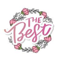 de beste handgetekende beletteringkaart met hart. het perfecte ontwerp van de inscriptie voor wenskaarten, posters, t-shirts, banners, printuitnodigingen. vector