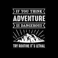 Adventure Quote and Saying, goed voor afdrukken vector