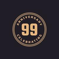 vintage retro 99-jarig jubileumfeest met het embleem van het cirkelrandpatroon. gelukkige verjaardag groet viert gebeurtenis geïsoleerd op zwarte achtergrond vector