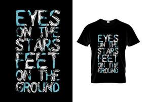 ogen op de sterren voeten op de grond typografie t-shirtontwerp vector