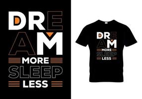 droom meer slaap minder t-shirts ontwerp vector