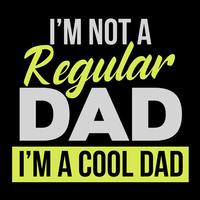 Ik ben geen vaste vader Ik ben een coole vader vector