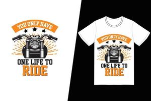 je hebt maar één leven om te rijden met t-shirtontwerp. motorfiets t-shirt ontwerp vector. voor t-shirt print en ander gebruik. vector