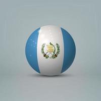 3D-realistische glanzende plastic bal of bol met vlag van Guatemala vector