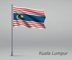 wapperende vlag van kuala lumpur - staat maleisië op vlaggenmast. tem vector