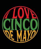 ik hou van cinco de mayo t-shirtontwerp vector