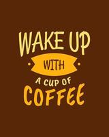 citaten over koffie. wakker worden met een kopje koffie. ontwerp voor coffeeshopdecoratie. afdrukbare typografieontwerpvector voor café. vector