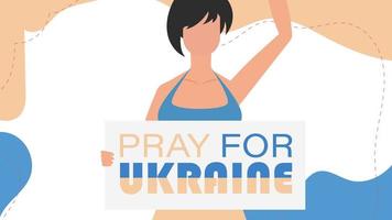 een meisje met de oekraïense nationaliteit houdt een spandoek vast met het opschrift bid voor oekraïne. vector. vector