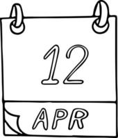 kalender hand getekend in doodle stijl. 12 april internationale dag van de bemande ruimtevlucht, datum. pictogram, stickerelement voor ontwerp. planning, zaken, vakantie vector