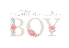 het is een jongen. baby shower belettering uitnodigingssjabloon met aquarel bloem en blad. vector